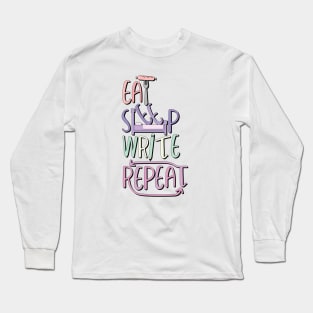 Eat, Sleep, Write, Repeat T-shirt & Hoodie Long Sleeve T-Shirt